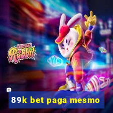 89k bet paga mesmo